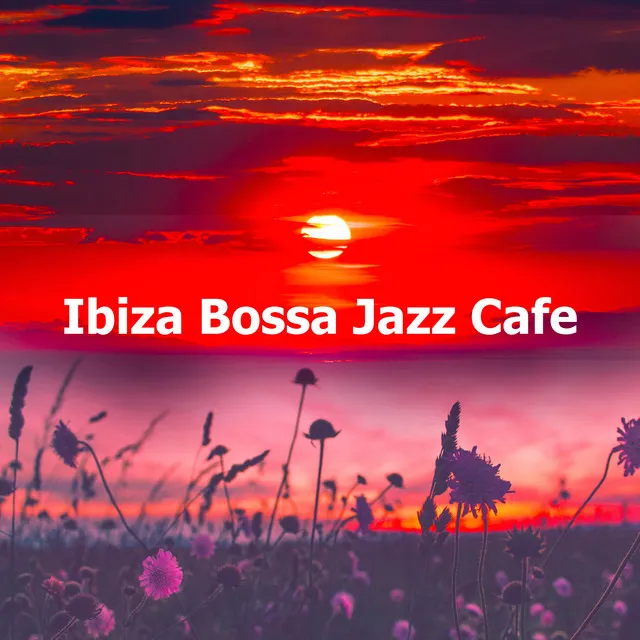 Ibiza Bossa Jazz Cafe