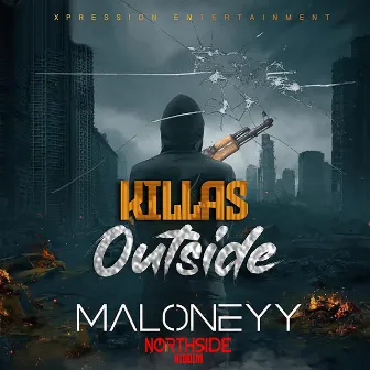 Killas Outside by Maloneyy