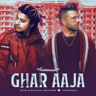 Ghar Aaja by PARDHAAN