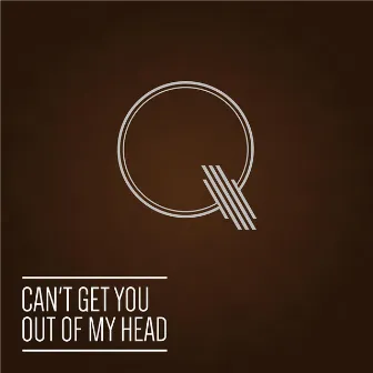 Can't Get You Out of My Head by Q