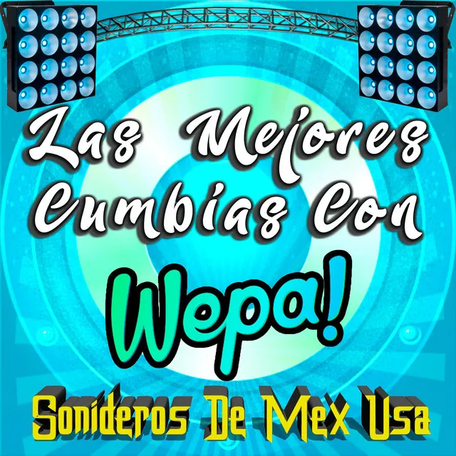 Las Mejores Cumbias Con Wepa