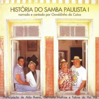 História do Samba Paulista - I by Osvaldinho da Cuíca