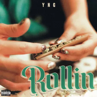 Rollin by YNG