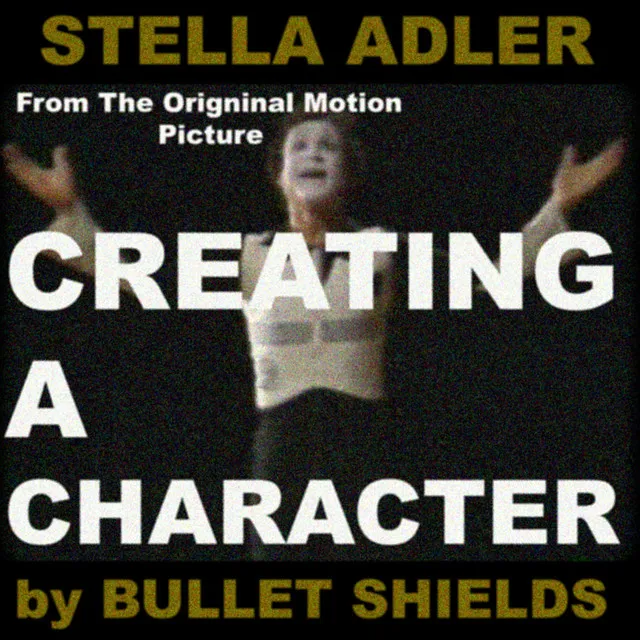 STELLA ADLER - CREATING A CHARACTER original motion picture soundtrack