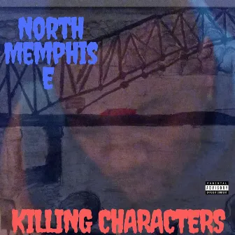 Killing Characters by North Memphis E