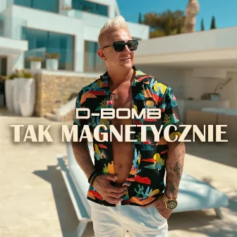 Tak Magnetycznie (Radio Edit) by D-Bomb