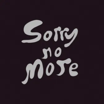 Sorry no more by Muzji