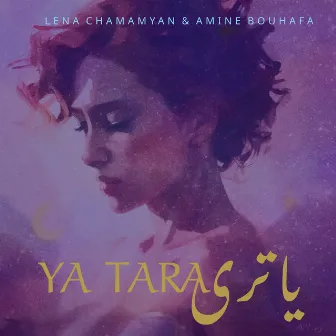 Ya Tara by Amine Bouhafa