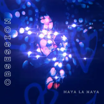 Obsession by Maya La Maya