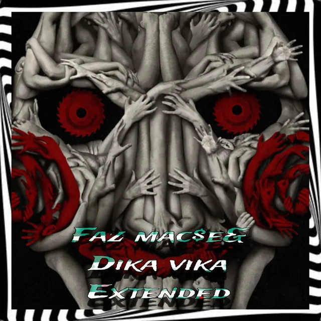 Faz Macete DIKA VIKA - EXTENDED