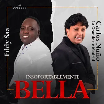 Insoportablemente Bella by Eddy Saa