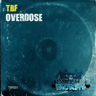 Overdose by TBF