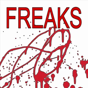 FREAKS by Mouthguard