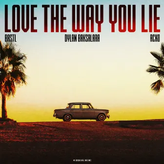 Love The Way You Lie by Dylan Baksalara