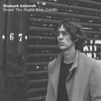 Break The Night With Colour by Richard Ashcroft