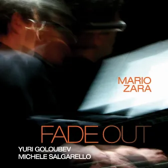 Fade Out by Mario Zara