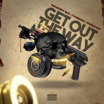 Get Out the Way by Bag Money Moe