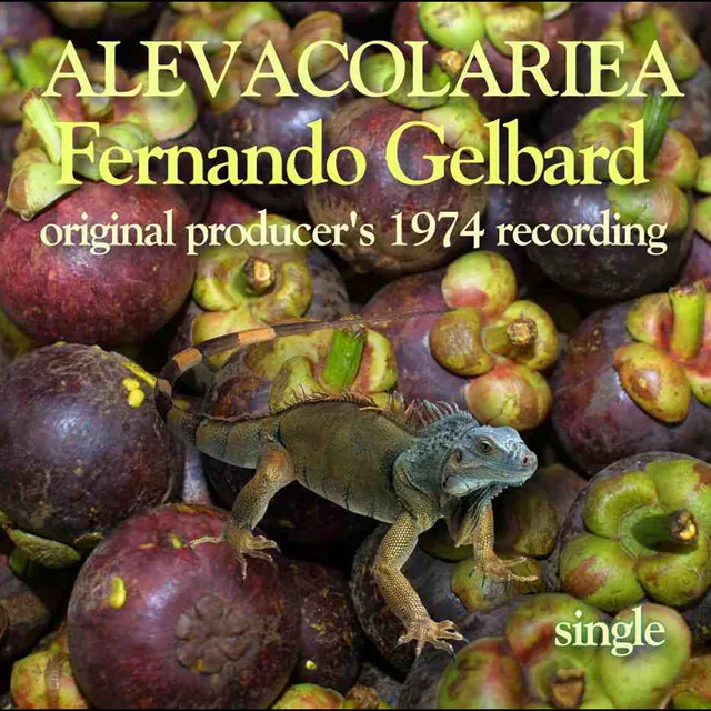 Alevacolaries feat. Fernando Gelbard, Ruben Rada, Chivo Borraro & Chino Rossi[