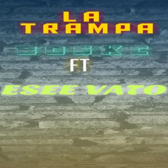 LA TRAMPA by Boskc