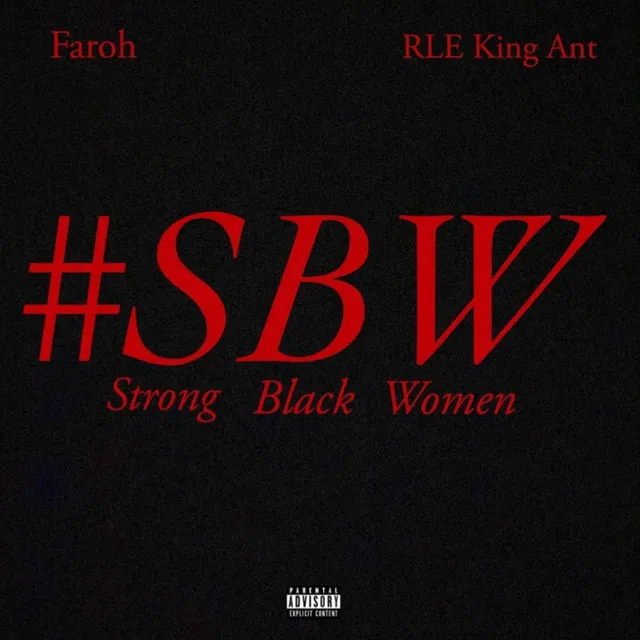 SBW (Strong Black Women) [feat. RLE King Ant]