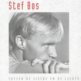 Tussen De Liefde En De Leegte by Stef Bos