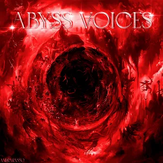 ABYSS VOICES by ANDRXRXSSO