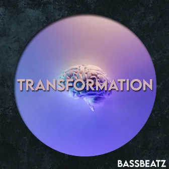 Transformation by Bassbeatz