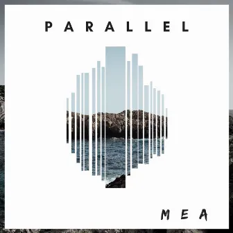 Parallel by Mea