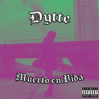 Muerto en Vida by Dytte