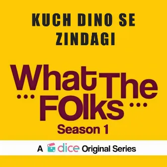 Kuch Dino Se Zindagi (From 