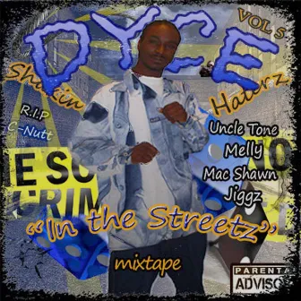 In the Streetz Mixtape Vol.5 by Dyce