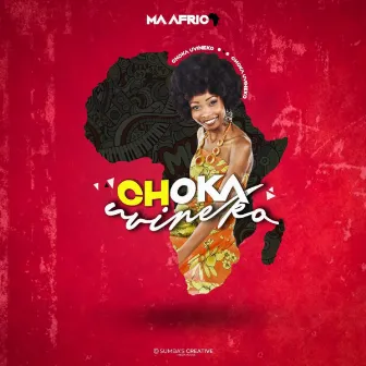 Choka Uvineko by Ma Africa