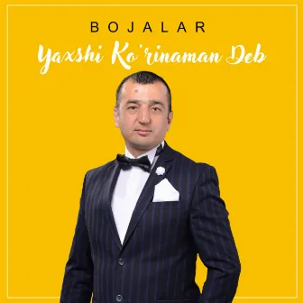 Yaxshi Ko'rinaman Deb by Bojalar