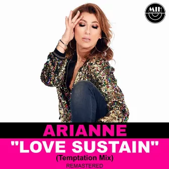 Arianne - Love Sustain (Temptation Mix Remastered) by Arianne