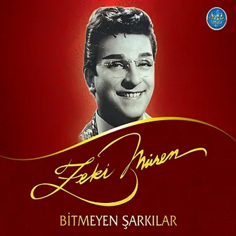 Bitmeyen Şarkılar by Zeki Müren