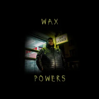 Powers by Wax