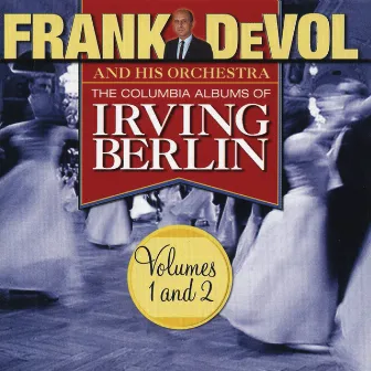 The Columbia Albums Of Irving Berlin (Volumes 1 and 2) by Frank DeVol & His Orchestra