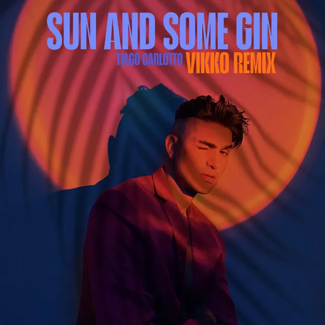 Sun And Some Gin - Remix