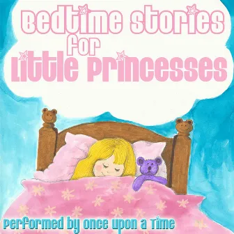 Bedtime Stories For Little Princesses by Once Upon A Time