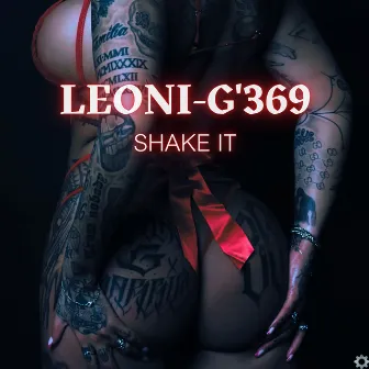 SHAKE IT by LEONI-G'369