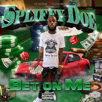 Bet On Me by Spliffy Doe