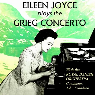 Plays the Grieg Concerto by Eileen Joyce