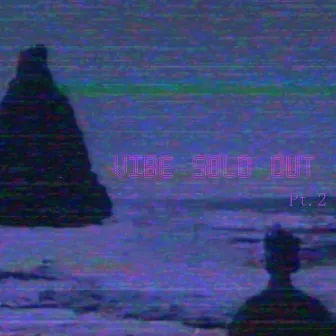 Vibe Sold Out, Pt. 2 by 耀