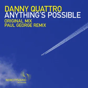 Anything's Possible by Danny Quattro