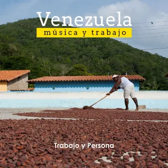 Venezuela música y trabajo by Trabajo y Persona