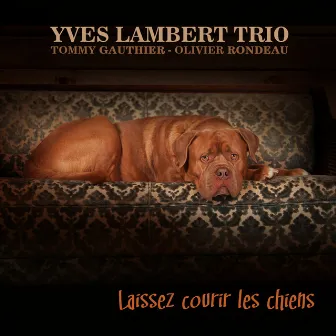 Laissez courir les chiens by Yves Lambert