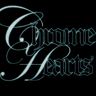 Chrome Hearts by Aku