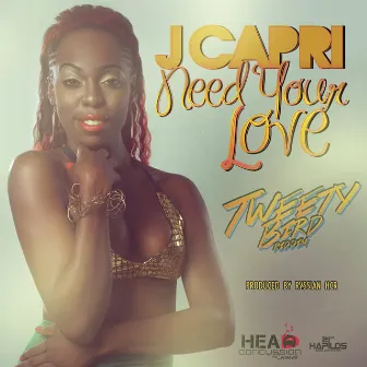 Need Your Love by J Capri