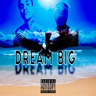 Dreambig by Adsnigga