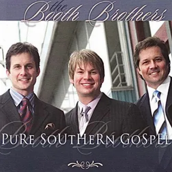 Pure Southern Gospel by The Booth Brothers